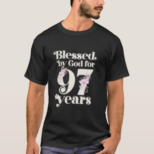 T-shirt Béni par Dieu pendant 97 ans