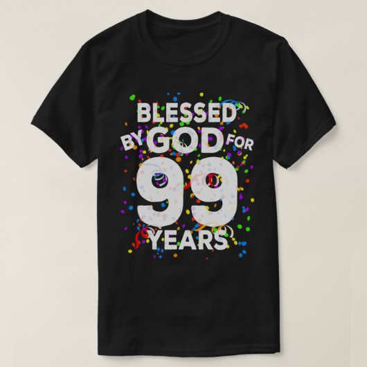T-shirt Béni Par Dieu Pendant 99 Ans Joyeux 99e Anniversai (Design devant)