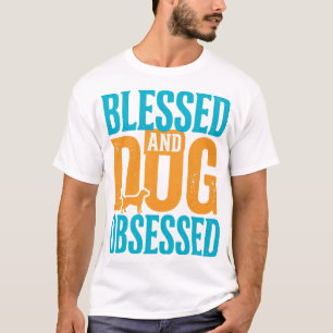 T-shirt Bénie et obsédée de chien Design vintage pour amou