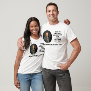 T-shirt Benjamin Franklin Trois Choses Extrêmement Diffici