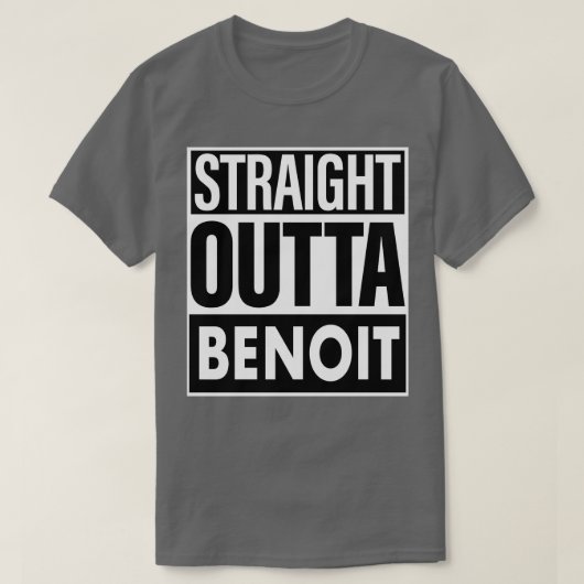 T-shirt Benoit Nom Droit Outta Benoit (Design devant)