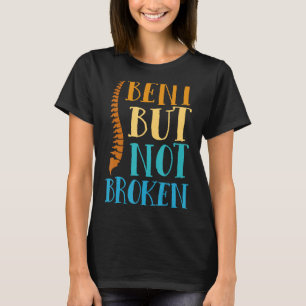 T-shirt Bent Mais Pas Brisé Retour Chirurgie Scoliose Accé