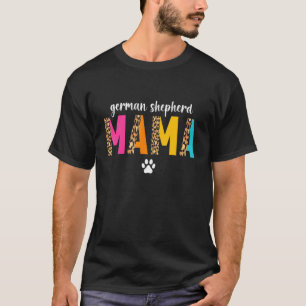T-shirt Berger Allemand Mama Leopard Chien Propriétaire Gs