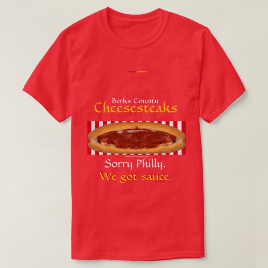 T-shirt Berks County Cheesesteaks - Nous avons de la sauce (Design devant)