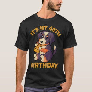 T-shirt Bernese Mountain Dog Eating Pizza It's My 40th Bir