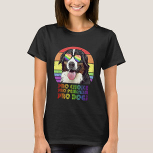 T-shirt Bernese Mountain Dog Pro Choice Pro Feminism Pro D
