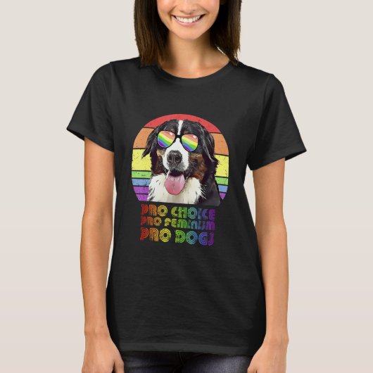 T-shirt Bernese Mountain Dog Pro Choice Pro Feminism Pro D (Devant)