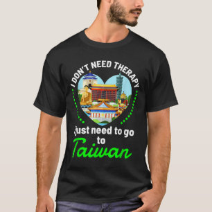 T-shirt Besoin D'Aller À Taïwan Drôle Voyage Citation Amat