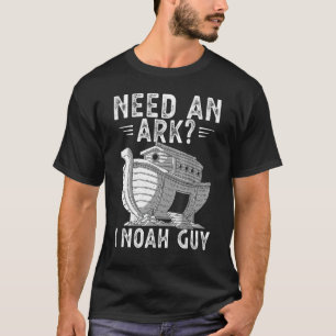 T-shirt Besoin D'Arche I Noah Guy Noahs Ark Shirt Christia