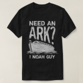 T-shirt Besoin d'Ark I Noah Guy T Christian Pun drôle Humo (Design devant)