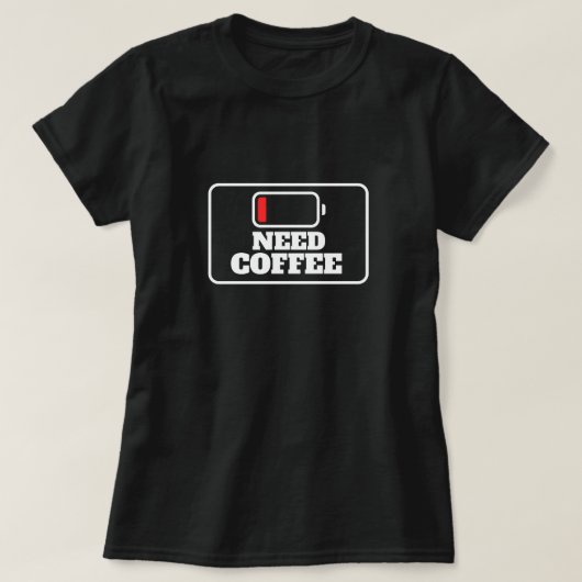T-shirt besoin de café recharge (Design devant)