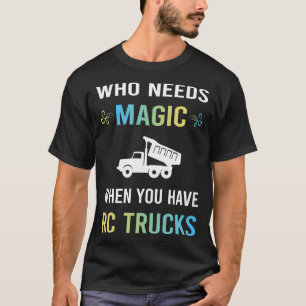 T-shirt Besoin de camion RC magique Camions