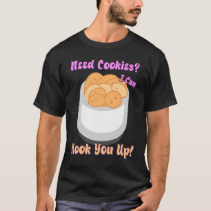 T-shirt Besoin de cookies, je peux vous brancher Citation