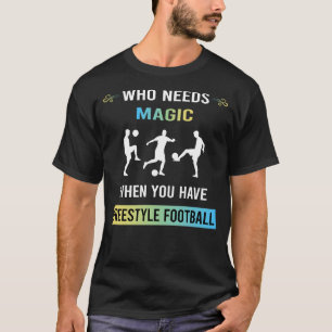 T-shirt Besoin de Football Freestyle Magique