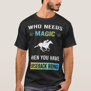 T-shirt Besoin de magie pour le cheval de selle Équitation