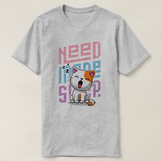 T-shirt Besoin de plus de sommeil | Funny Cat expression d (Design devant)
