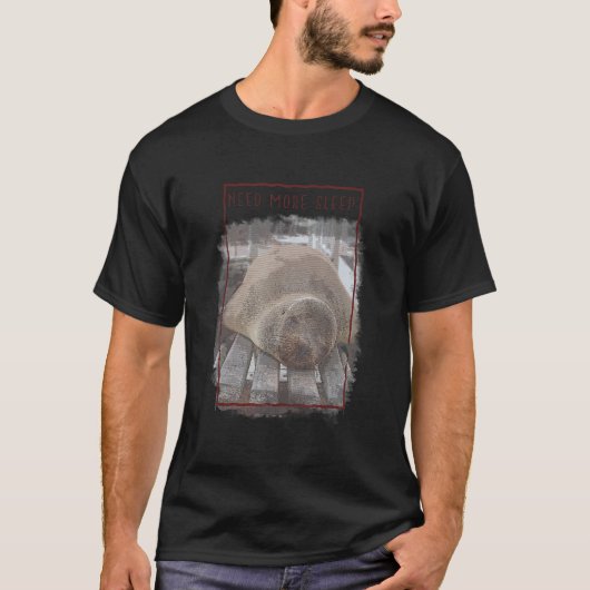 T-shirt Besoin de plus de sommeil Sealion (Devant)