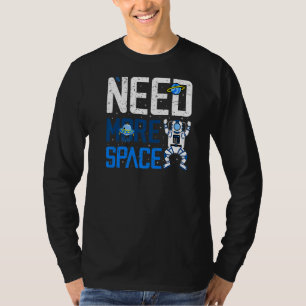 T-shirt Besoin de plus d'espace Introduire l'astronaute An