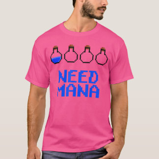 T-shirt Besoin de potions de mana Funny 8Bit Pielart famil