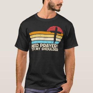 T-shirt Besoin De Prière Toucher Mon Épaule