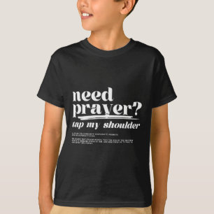 T-shirt Besoin De Prière Toucher Mon Épaule Besoin De Priè