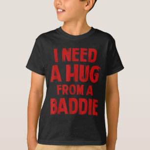 T-shirt Besoin d'un câlin d'un méchant citations humoristi