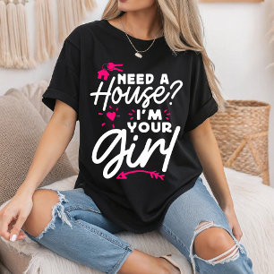 T-shirt Besoin d'une maison Je suis votre fille Maison clé