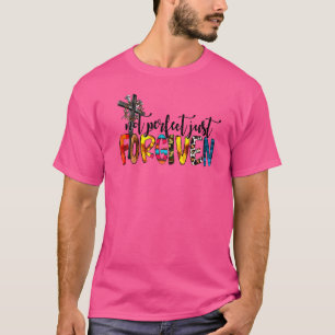 T-shirt Besoin Perfect Just Forgiven Cross Christian Faith