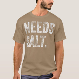 T-shirt Besoin Salt Funny Cuisine Cuisine Chef Assistant B