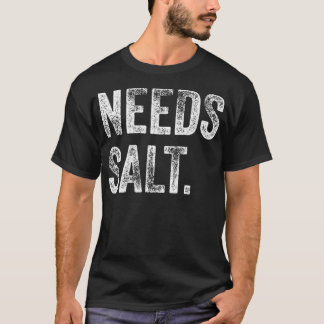 T-shirt Besoin Salt Funny Cuisine Cuisine Chef Assistant B