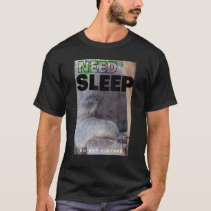 T-shirt Besoins Dormir Ne Dérange Pas Koalaf Pour Dormir G