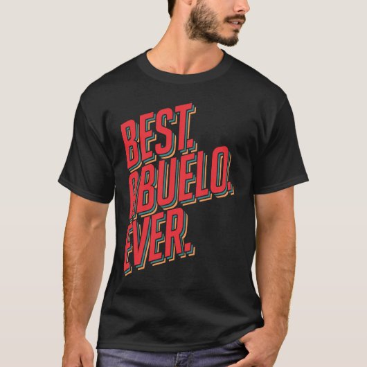 T-shirt Best Abuelo Ever Grandpa (Devant)