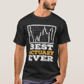 T-shirt Best Actuary Ever Actuaries Data Science Stats (Devant)