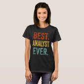 T-shirt Best Analyst Ever Support Staff Analyst Present Ap (Devant entier)