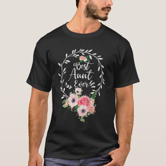 T-shirt Best Aunt Ever Floral Decoration Auntie (Devant)