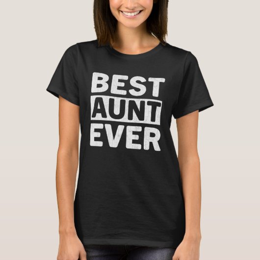 T-shirt Best Aunt Ever  Mothers Day Aunt (Devant)