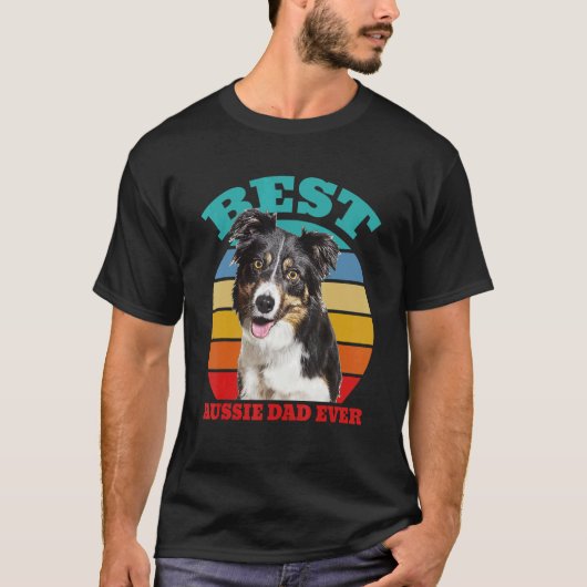 T-shirt best Aussie Dad Ever Australian Shepherd Dog (Devant)