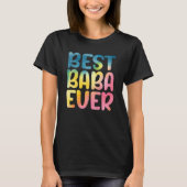T-shirt Best Baba Ever Father's Day Baba (Devant)