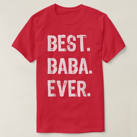 T-shirt Best Baba Ever Funny Cool  (Design devant)