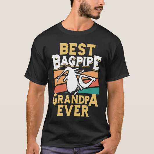 T-shirt Best Bagpipe Grandpa Ever Bagpipe Player Bagpiper  (Devant)