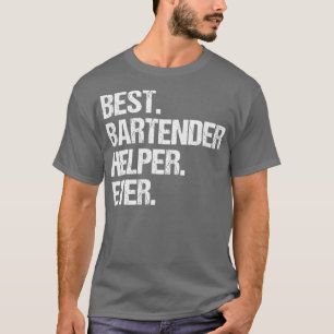 T-shirt Best Bartender Helper Ever Job Title 2