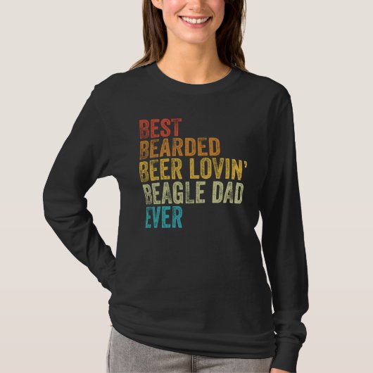 T-shirt Best Bearded Beer Lovin Beagle Dad Pet Dog Owner (Devant)