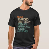 T-shirt Best Bearded Beer Lovin' German Wirehaired Pointer (Devant)