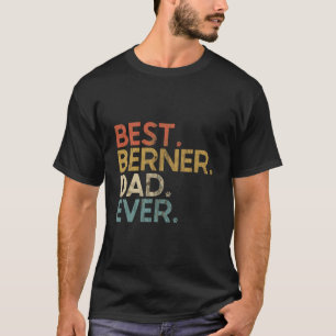 T-shirt Best Berner Papa Ever - Amoureux de les chiens de