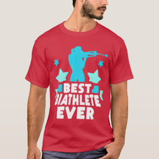 T-shirt Best Biathlete Ever Biathlon Sports Biathlons frie