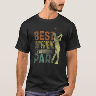 T-shirt Best Boyfriend By Par Golf Men Golfer