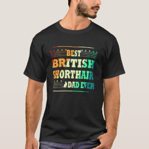 T-shirt Best British Shorthair papa Ever pour Homme Cadeau