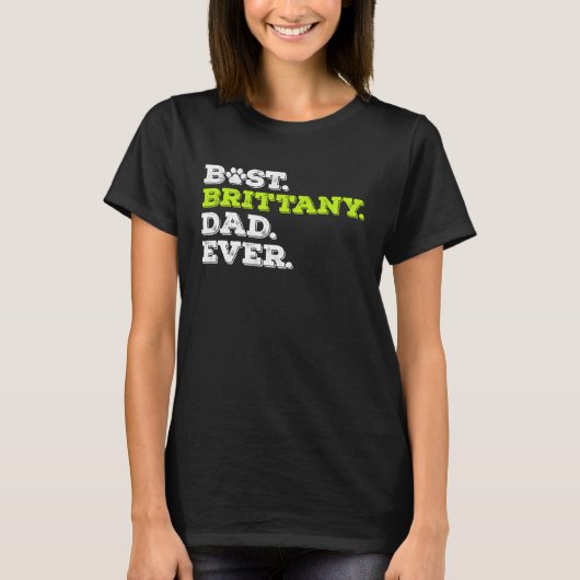 T-shirt Best Brittany Dad Ever Brittany Spaniel Dog (Devant)