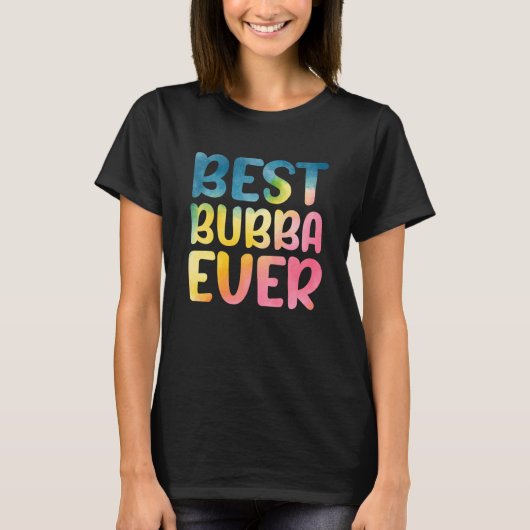 T-shirt Best Bubba Ever Father's Day Bubba (Devant)