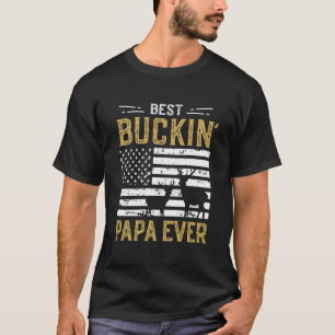 T-shirt Best Buckin Papa Ever Drôle Cadeau Deer Hunter Coo